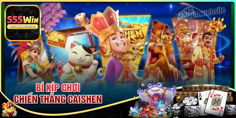Bí kíp cá cược chiến thắng CaiShen cho tân thủ