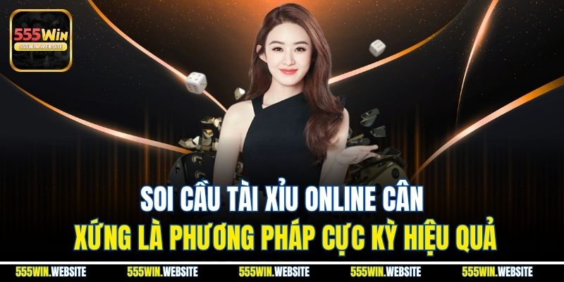 Soi cầu tài xỉu online cân xứng là phương pháp cực kỳ hiệu quả Soi cầu tài xỉu online cân xứng là phương pháp cực kỳ hiệu quả