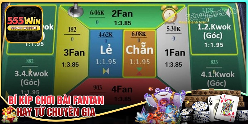 Bí kíp chơi Bài FanTan siêu hay từ chuyên gia