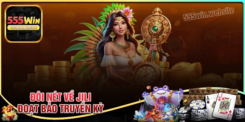 Đôi nét về game JILI Đoạt Bảo Truyền Kỳ thú vị