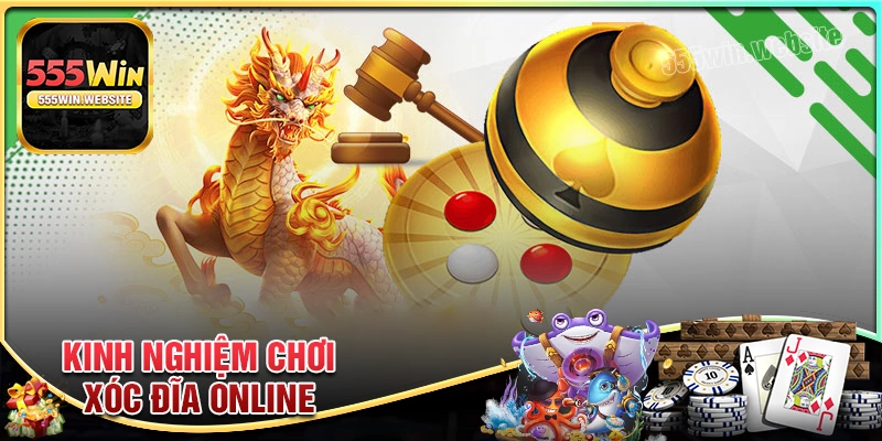 Kinh nghiệm chơi Xóc Đĩa online cho người mới tham gia