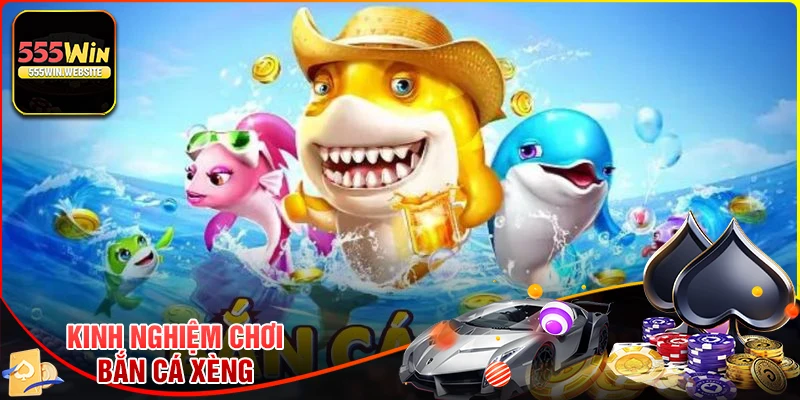 Bí kíp chinh phục đại dương tại Bắn cá Xèng 555win