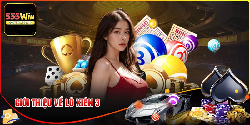 Giới thiệu đôi nét về loại hình cá cược lô xiên 3 Giới thiệu đôi nét về loại hình cá cược lô xiên 3